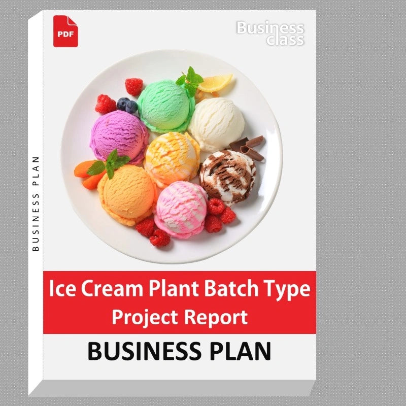 Ice Cream Plant Batch Type Project Report and Business Guides Bundle