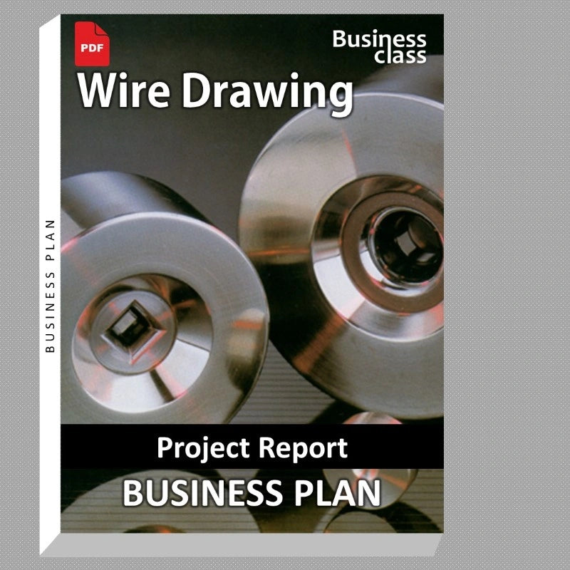 Wire Drawing Project Report and Business Guides Bundle