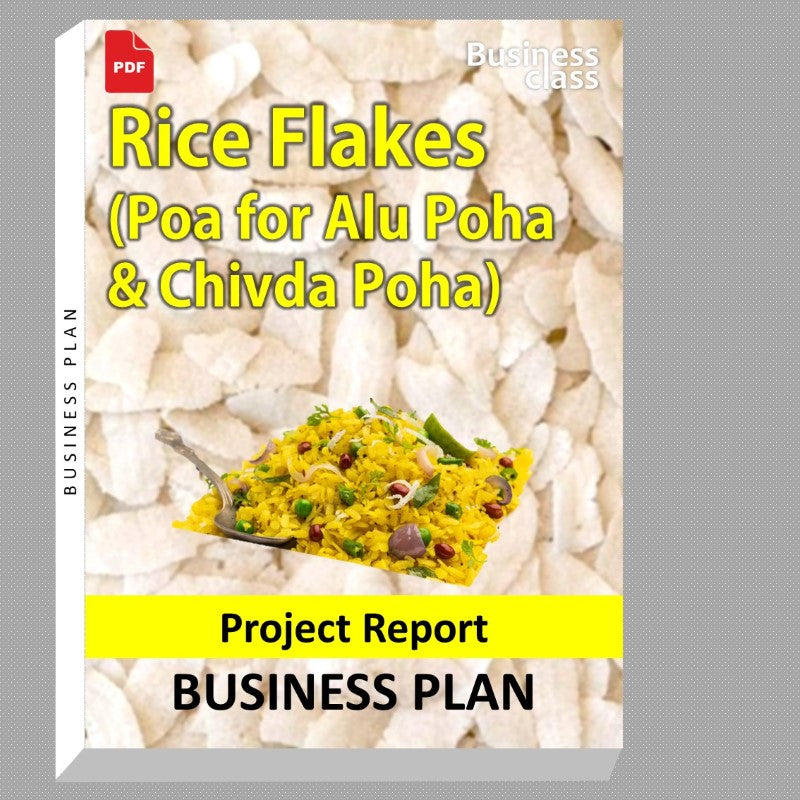 Rice Flakes (Poa for Alu Poha & Chivda Poha) Project Report and Business Guides Bundle