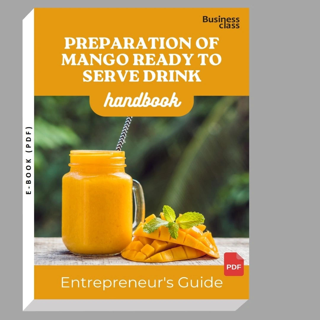 Preparation Of Mango Ready To Serve Drink Handbook Entrepreneurs Guide and Business Training Bundle