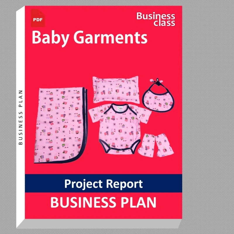 Baby Garments Project Report and Business Guides Bundle