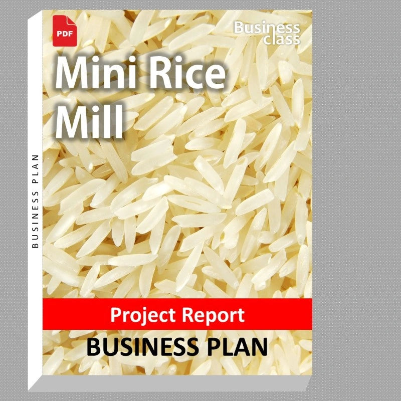 Mini Rice Mill Project Report and Business Guides Bundle