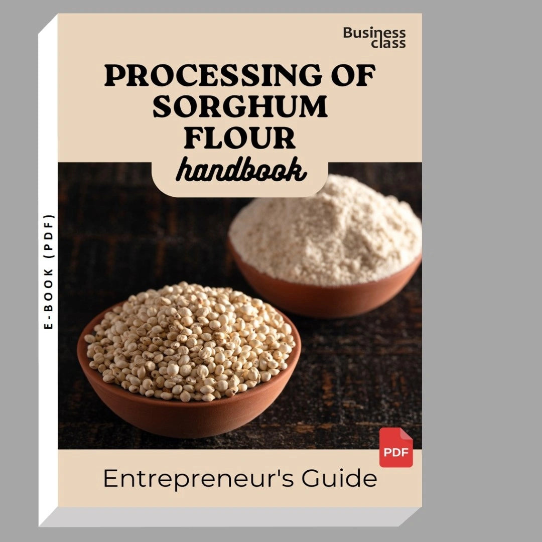 Processing Of Sorghum Flour Handbook Entrepreneurs Guide and Business Training Bundle