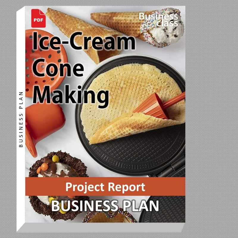 Ice-Cream Cone Making Project Report and Business Guides Bundle