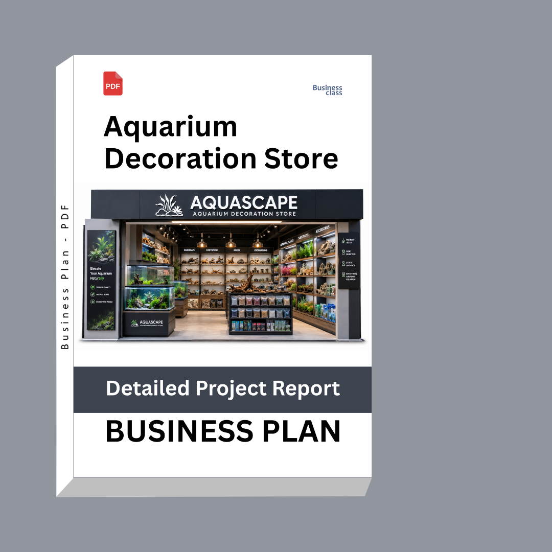 Aquarium Decoration Store Detailed Project Report – DPR Business Plan