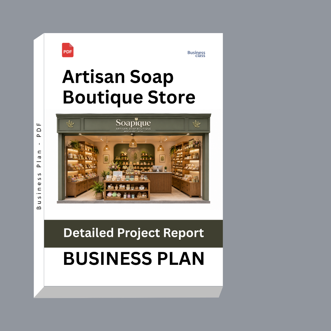 Artisan Soap Boutique Store Detailed Project Report – DPR Business Plan