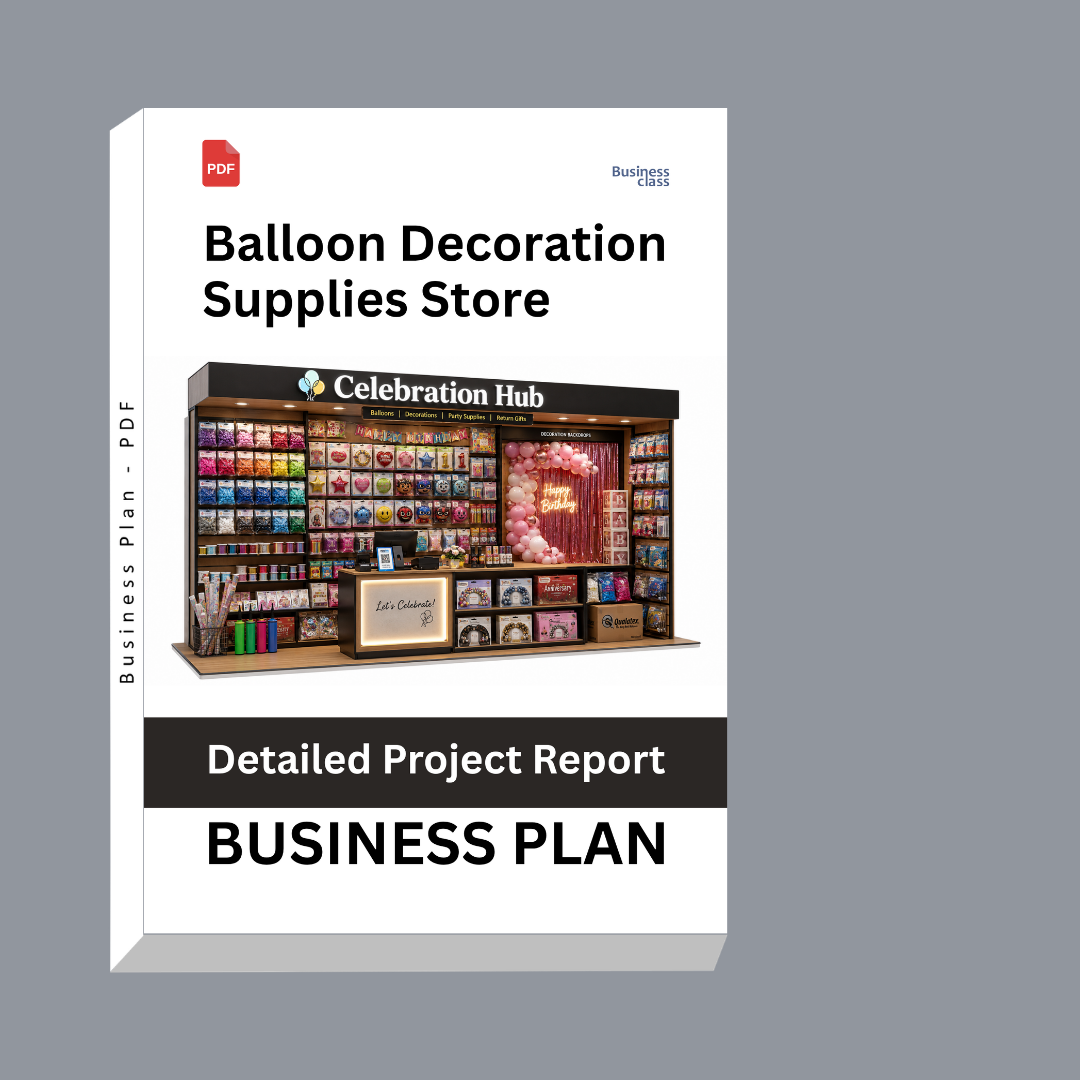 Balloon Decoration Supplies Store Detailed Project Report – DPR Business Plan