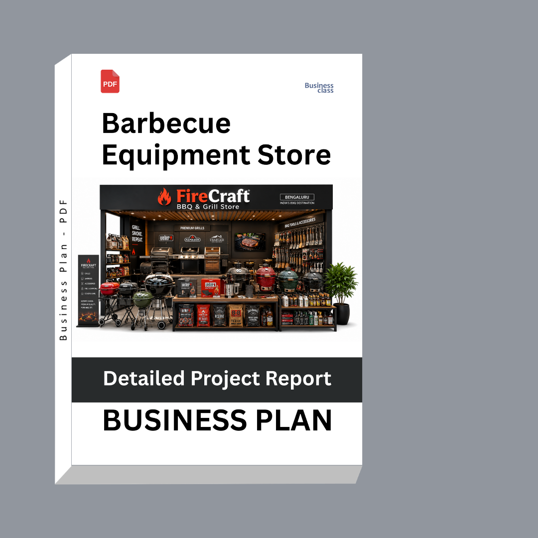 Retail Barbecue Equipment Store Detailed Project Report – DPR & Business Plan