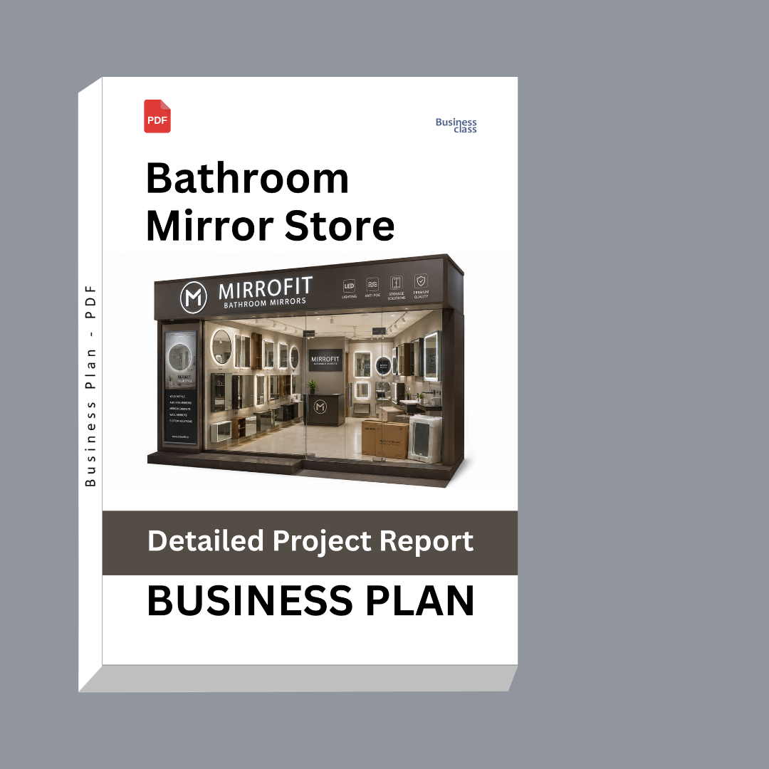 Bathroom Mirror Store Detailed Project Report – DPR & Business Plan