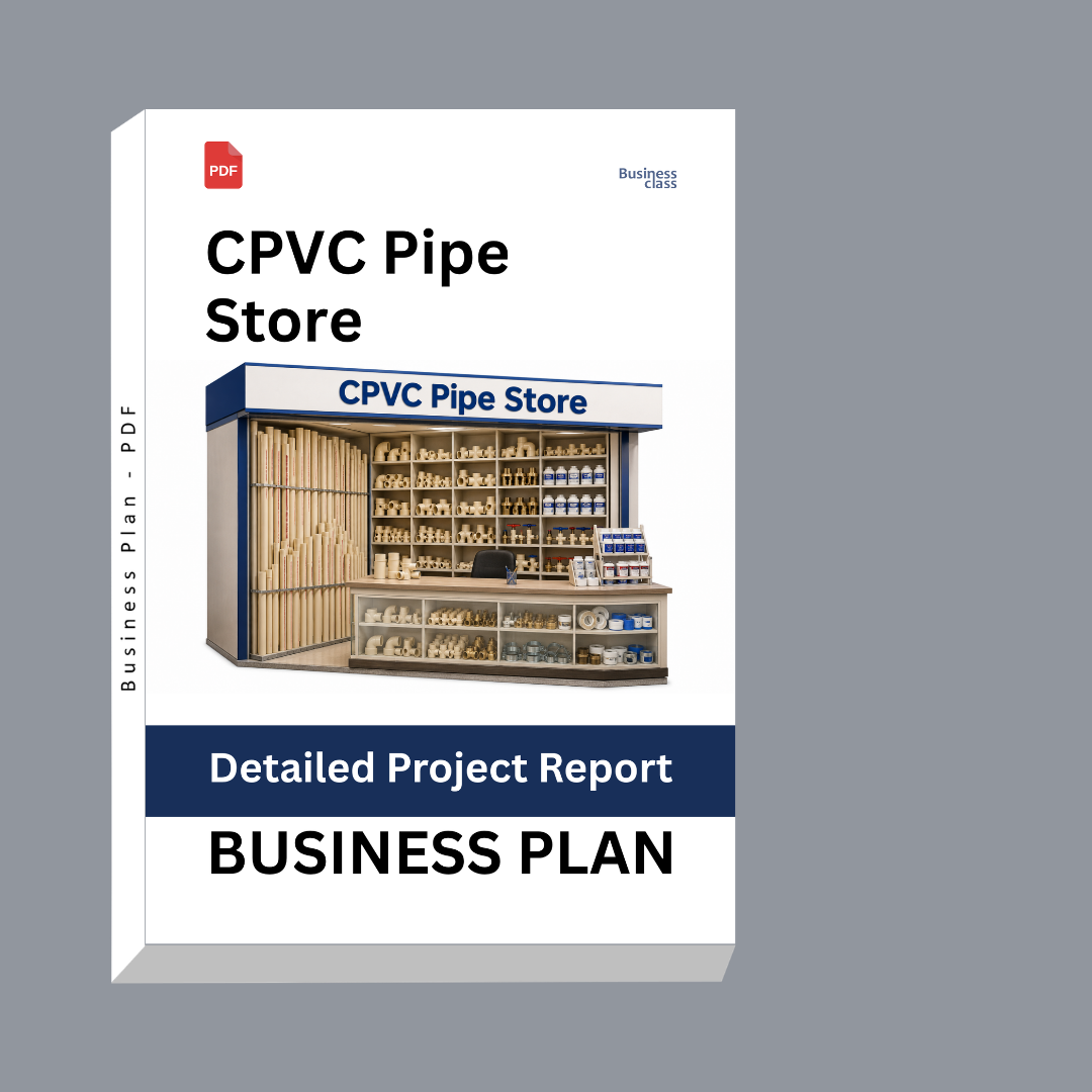 CPVC Pipe Store Detailed Project Report – DPR & Business Plan
