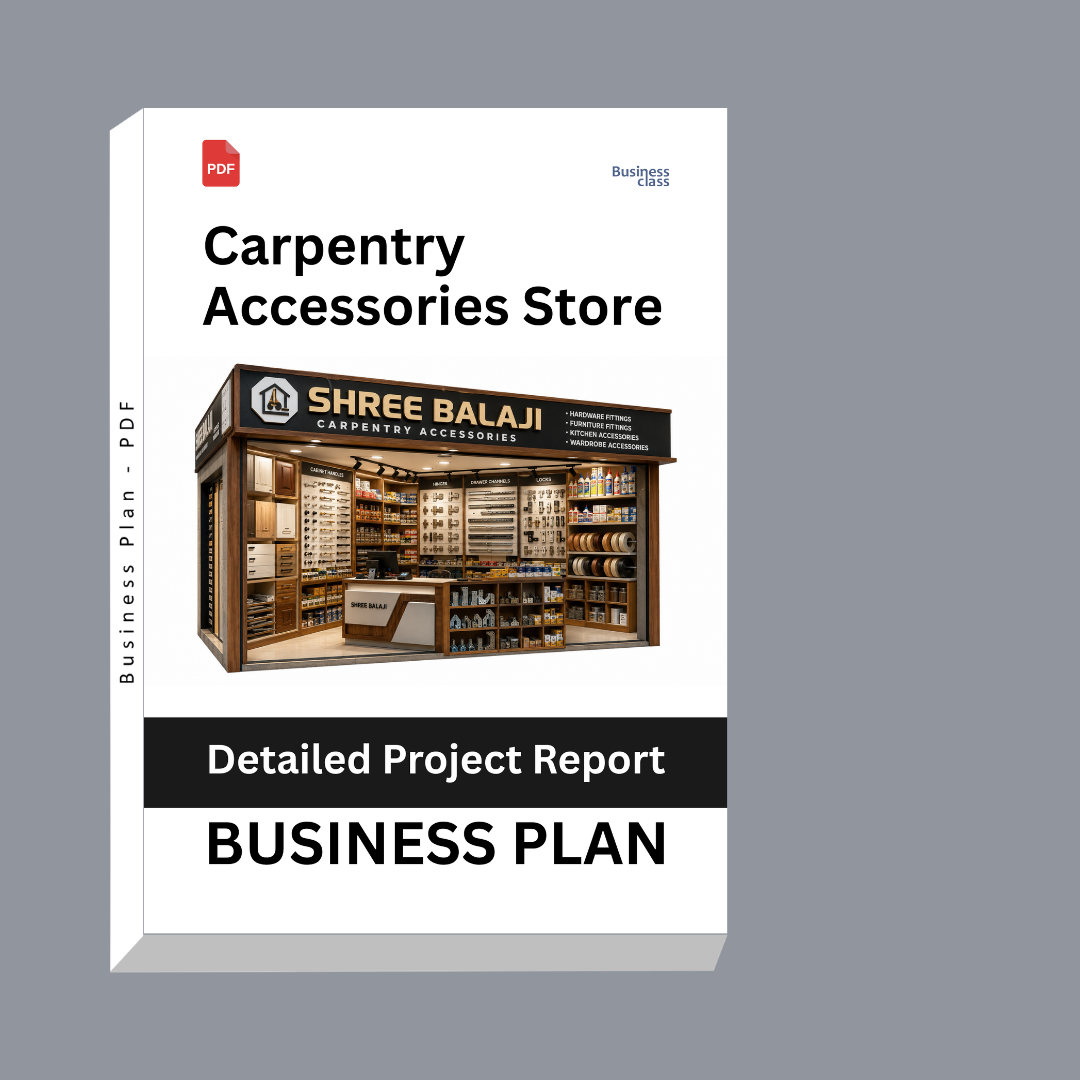 Carpentry Accessories Store Detailed Project Report – DPR & Business Plan