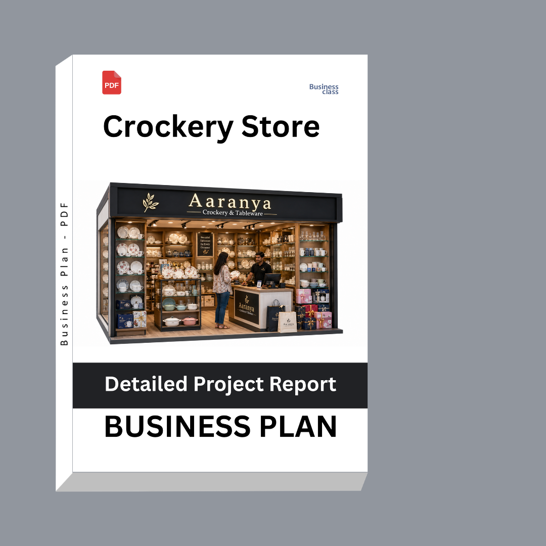 Crockery Store Detailed Project Report – DPR & Business Plan