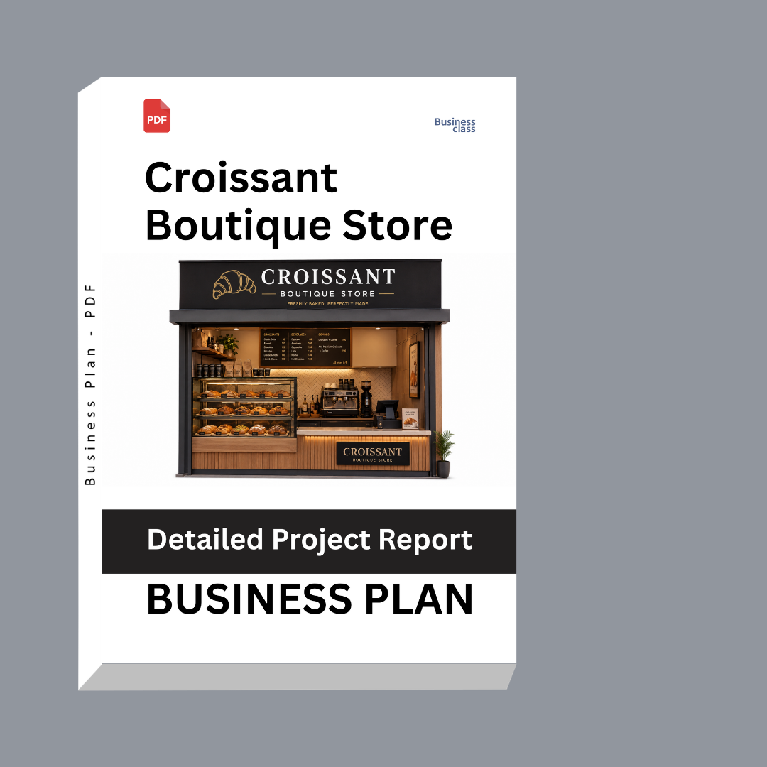 Croissant Boutique Store Detailed Project Report – DPR & Business Plan