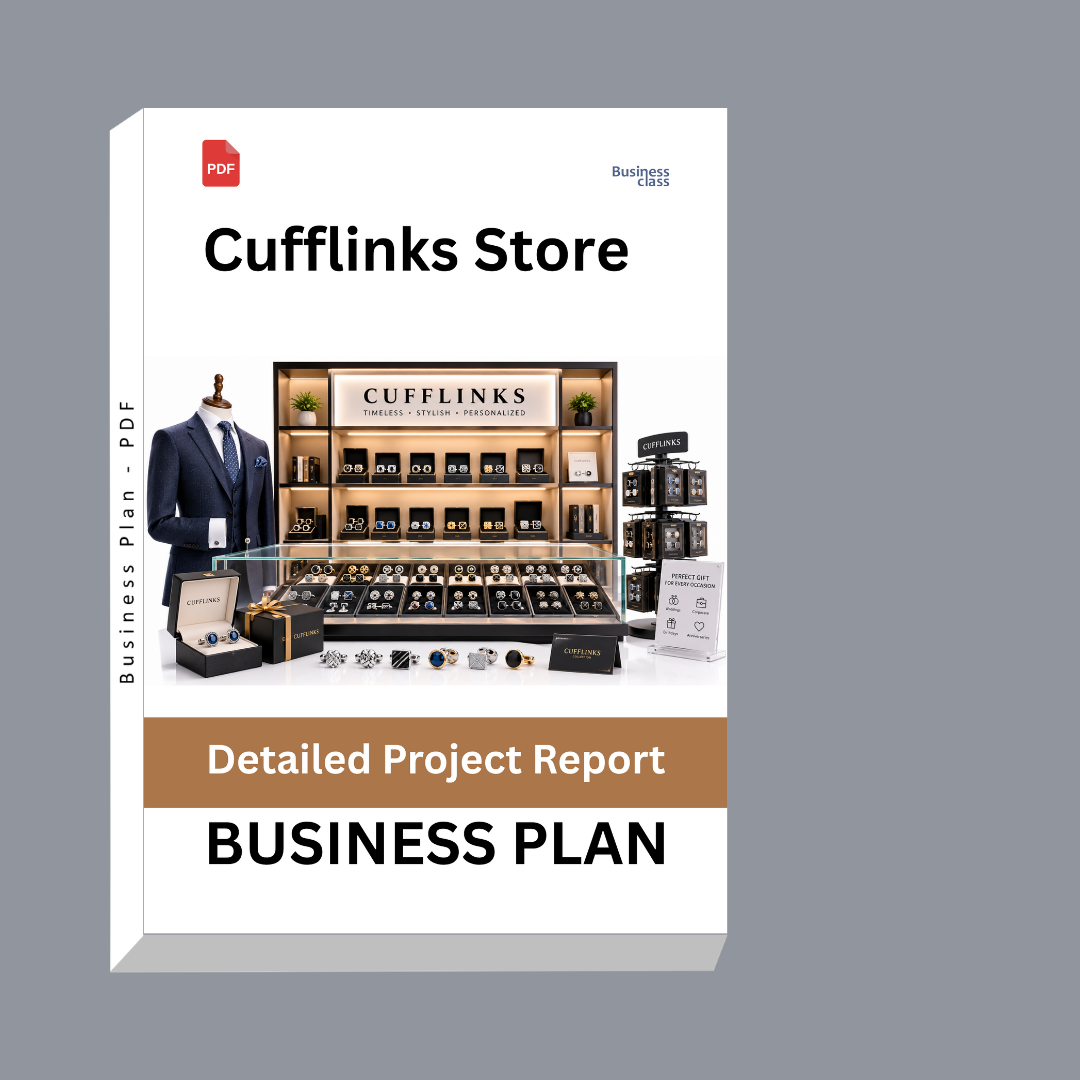 Cufflinks Store Detailed Project Report – DPR & Business Plan
