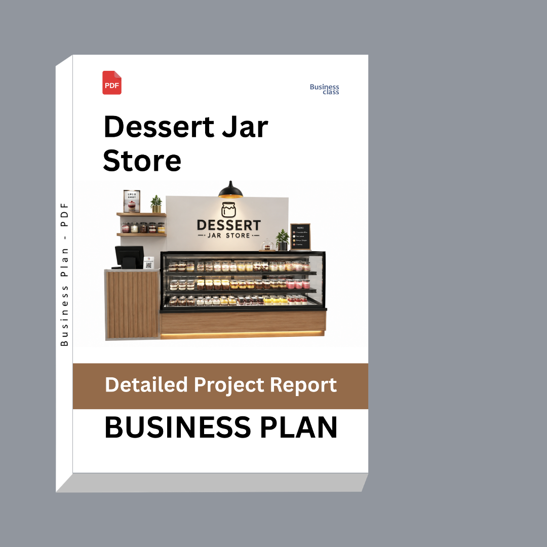 Dessert Jar Store Business Plan | Detailed Project Report – DPR