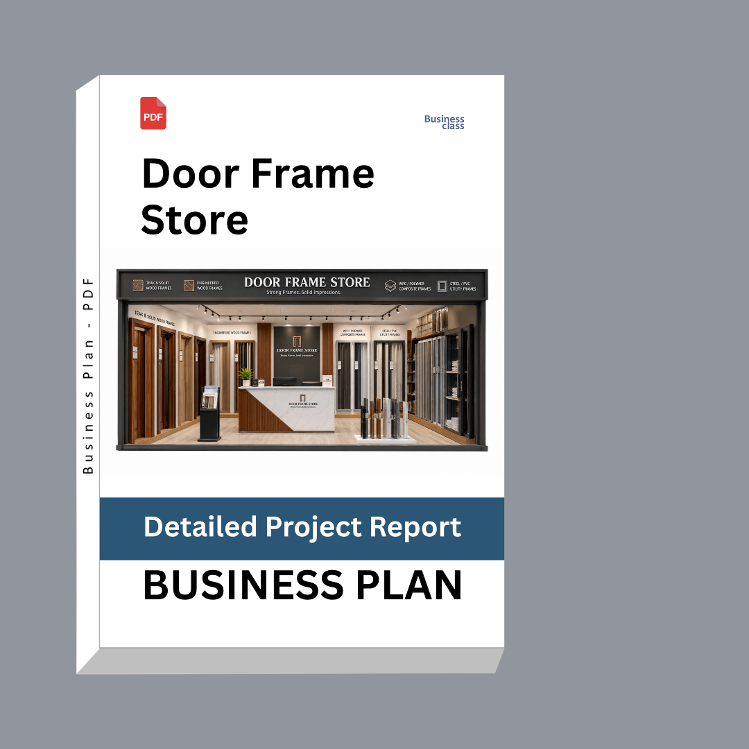 Door Frame Store Detailed Project Report – DPR and Business Plan