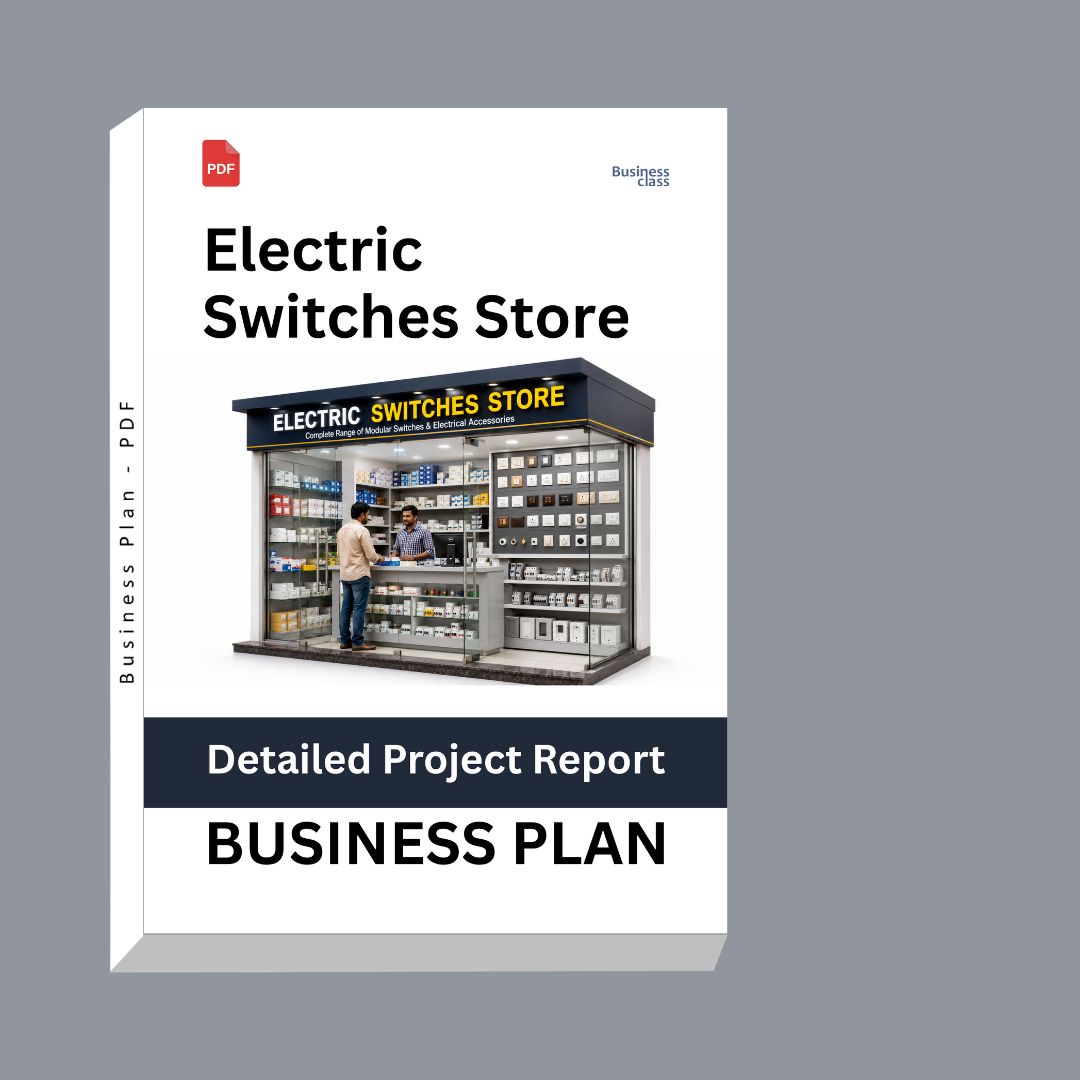 Electric Switches Store Detailed Project Report – DPR & Business Plan