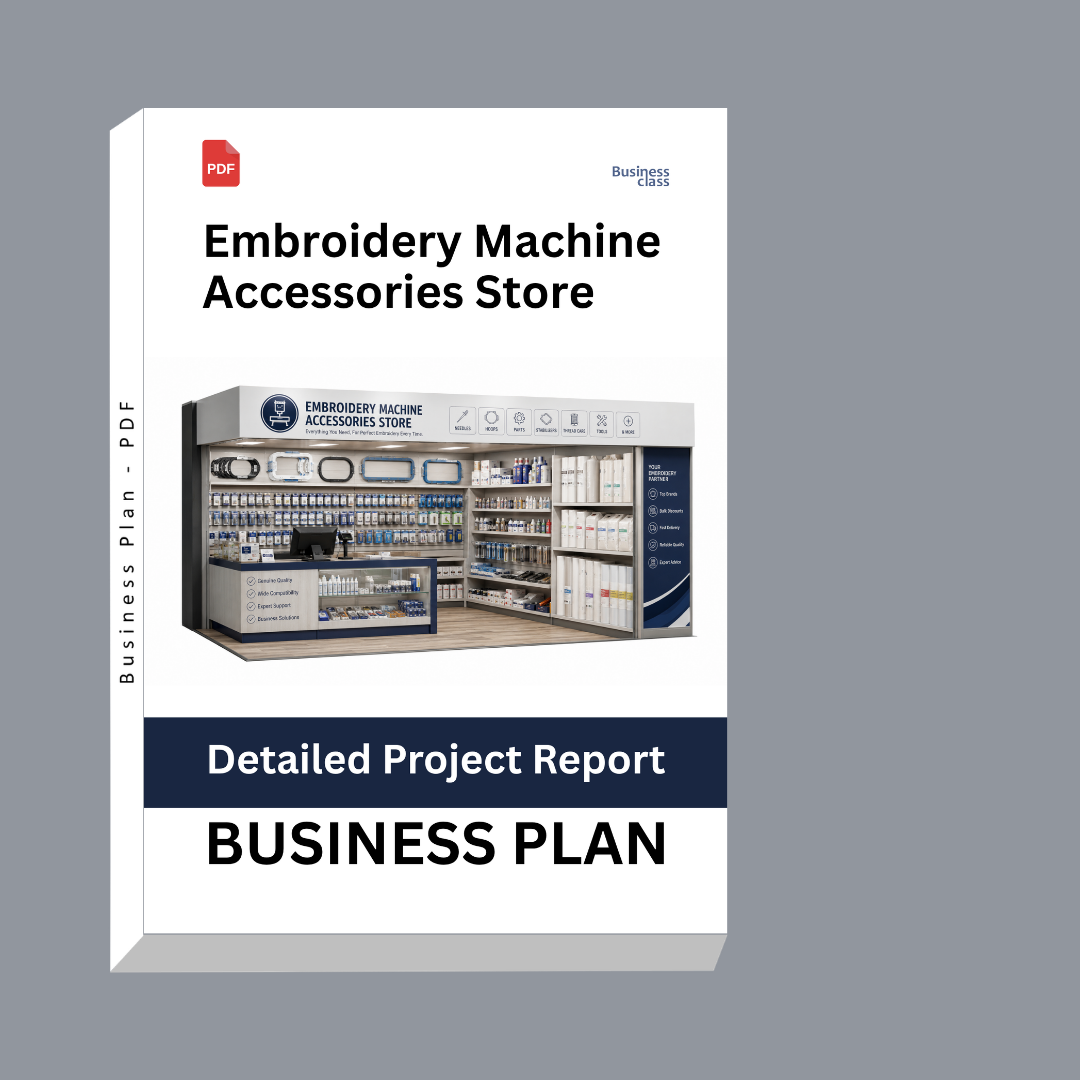 Embroidery Machine Accessories Store Detailed Project Report – DPR & Business Plan