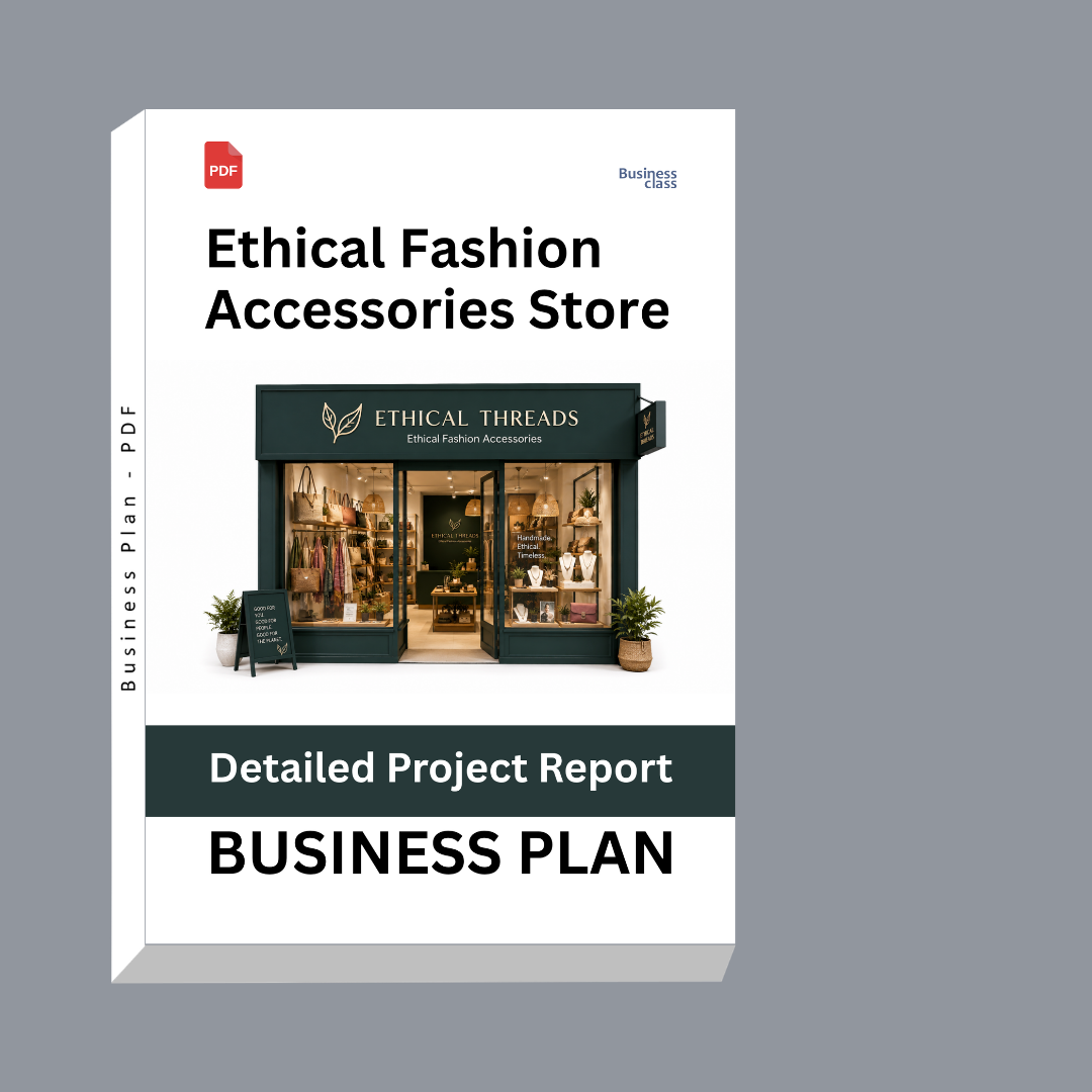 Ethical Fashion Accessories Store Detailed Project Report – DPR Business Plan