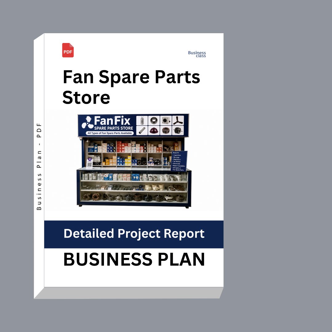Fan Spare Parts Store Detailed Project Report – DPR & Business Plan