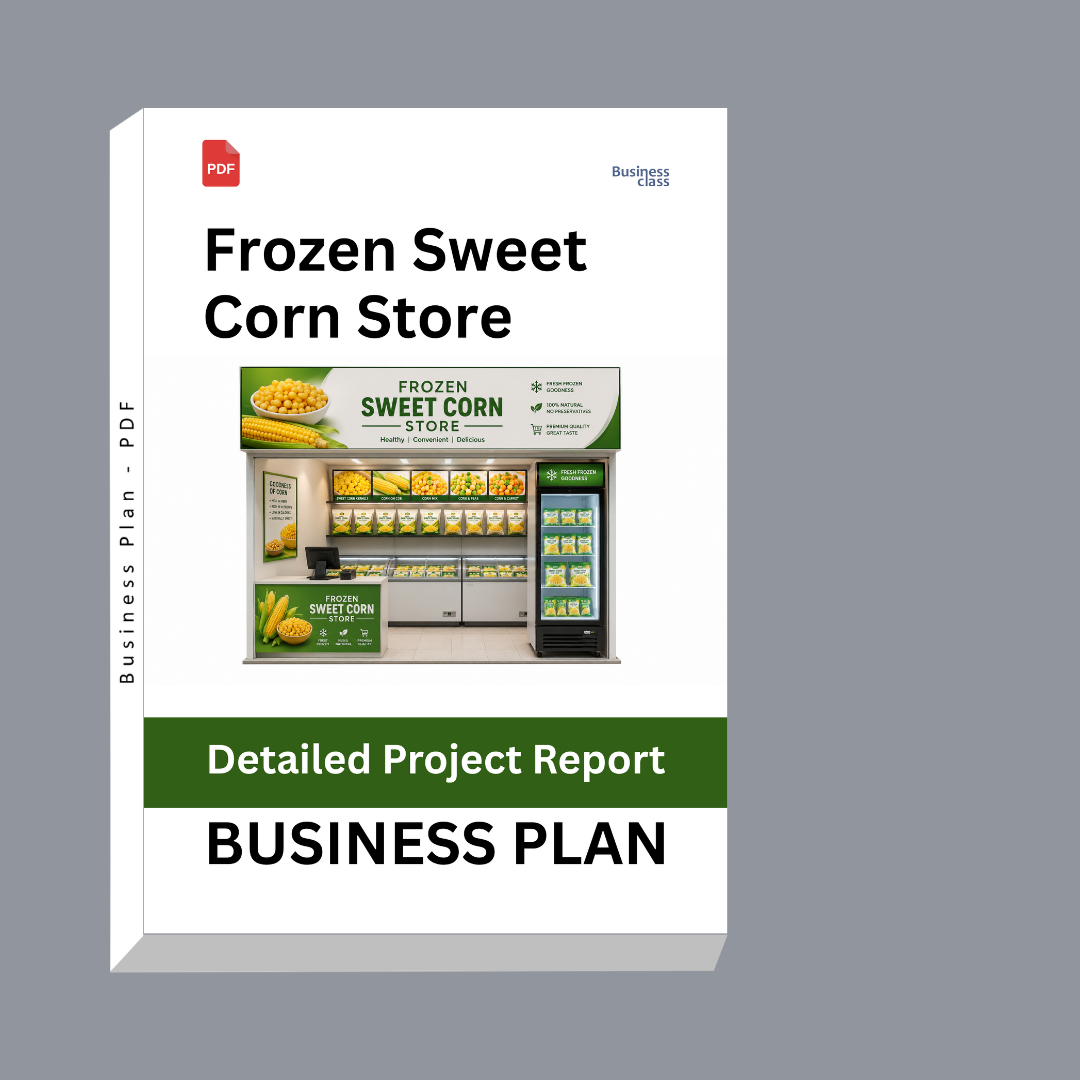 Frozen Sweet Corn Store Detailed Project Report – DPR & Business Plan