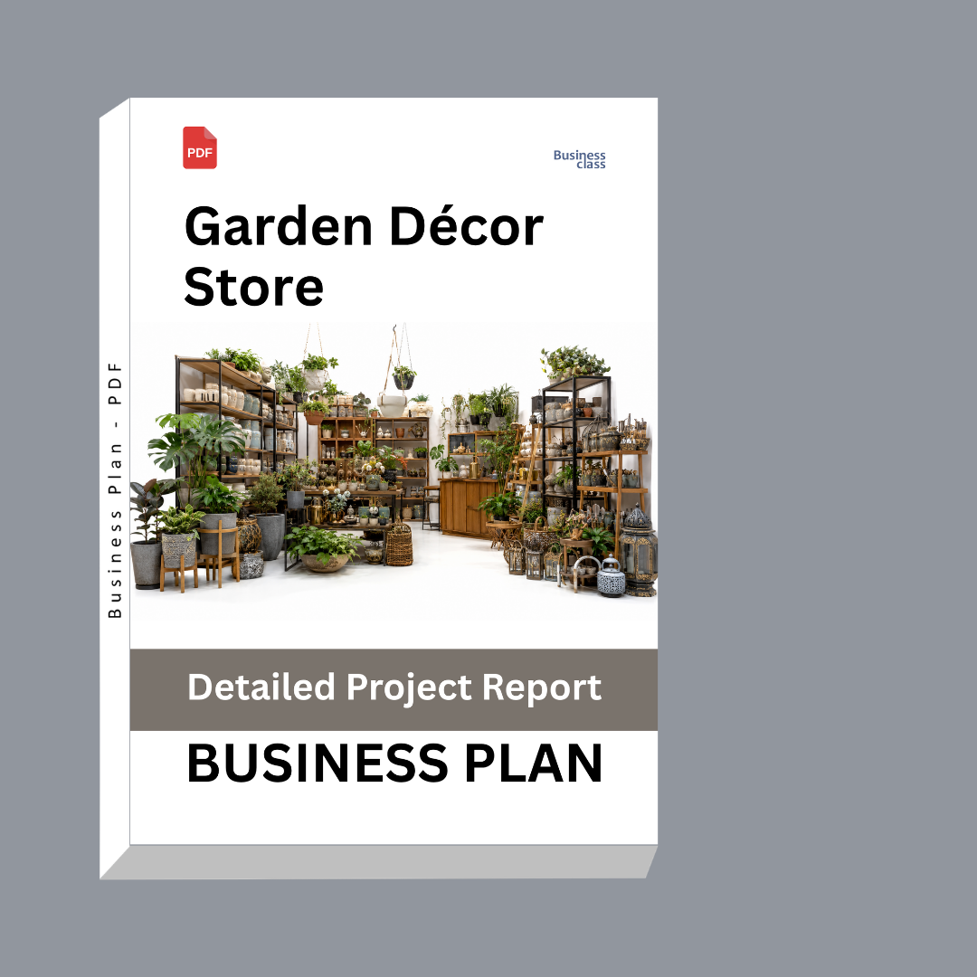 Garden Décor Store Detailed Project Report – DPR & Business Plan