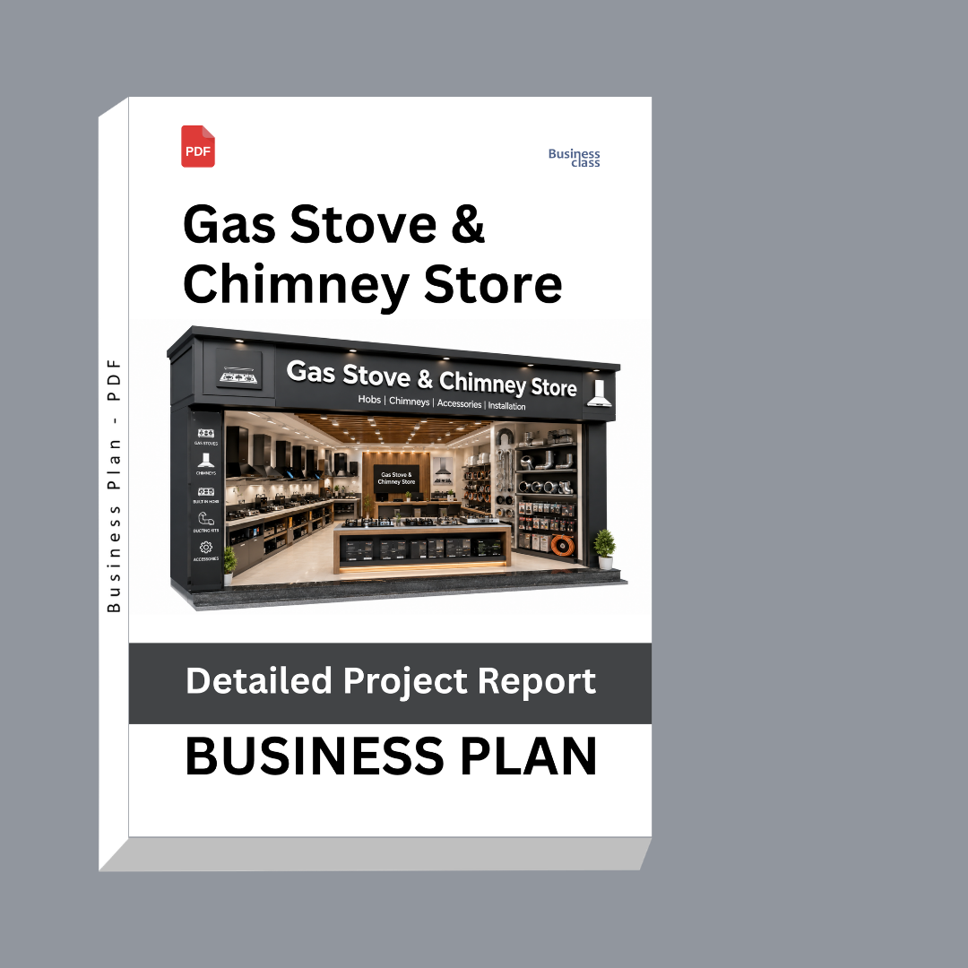 Gas Stove & Chimney Store: Detailed Project Report – DPR Business Plan