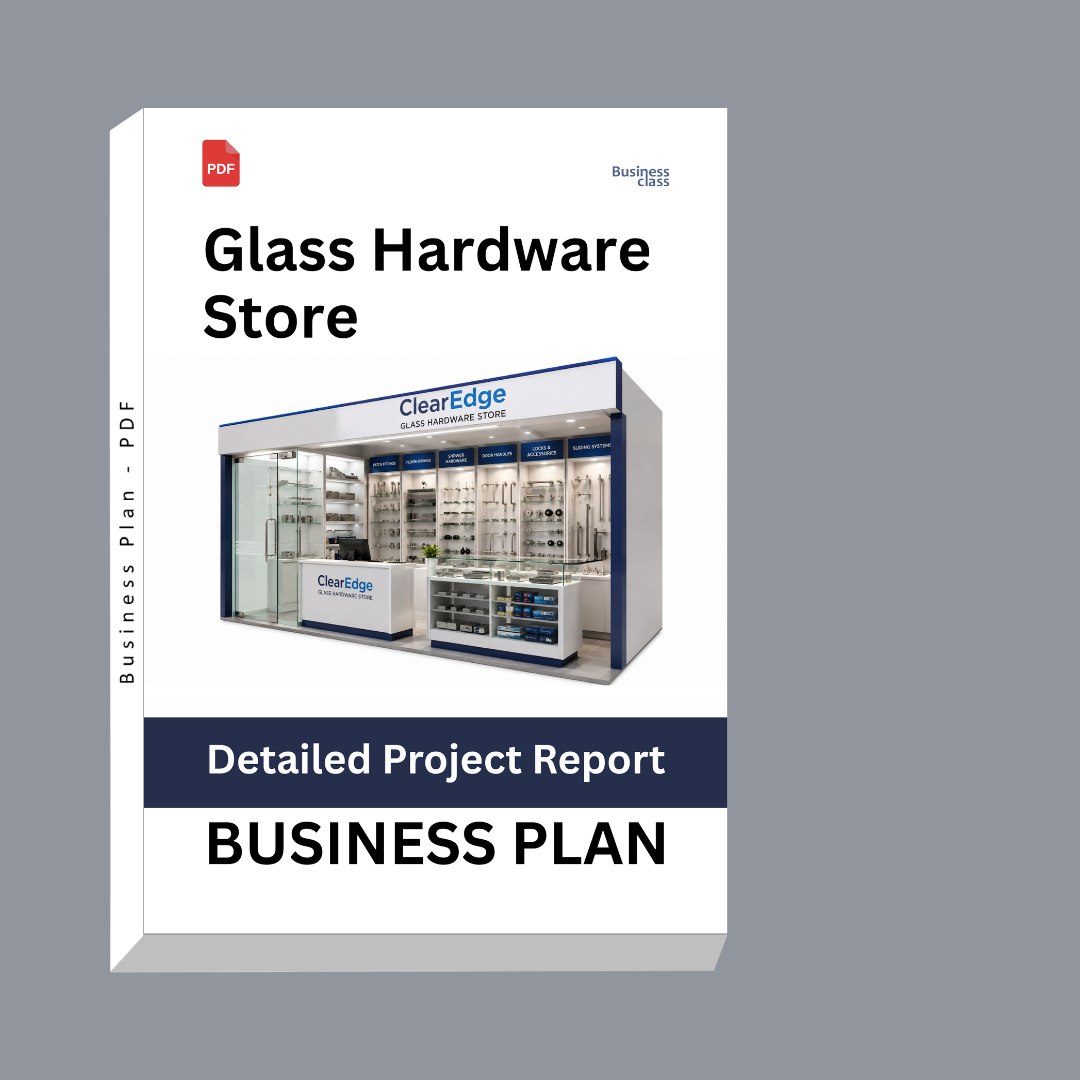 Glass Hardware Store Detailed Project Report – DPR & Business Plan
