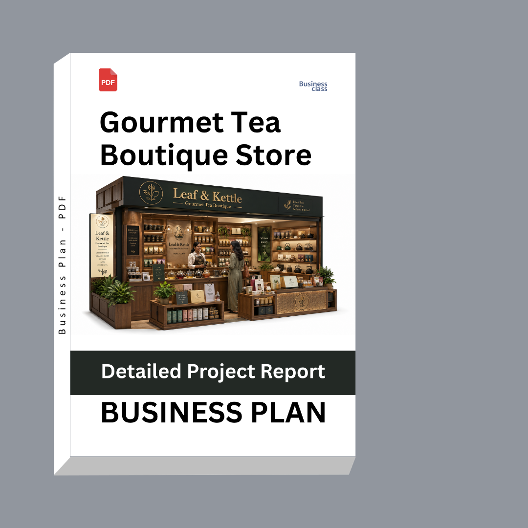 Gourmet Tea Boutique Store Detailed Project Report – DPR Business Plan