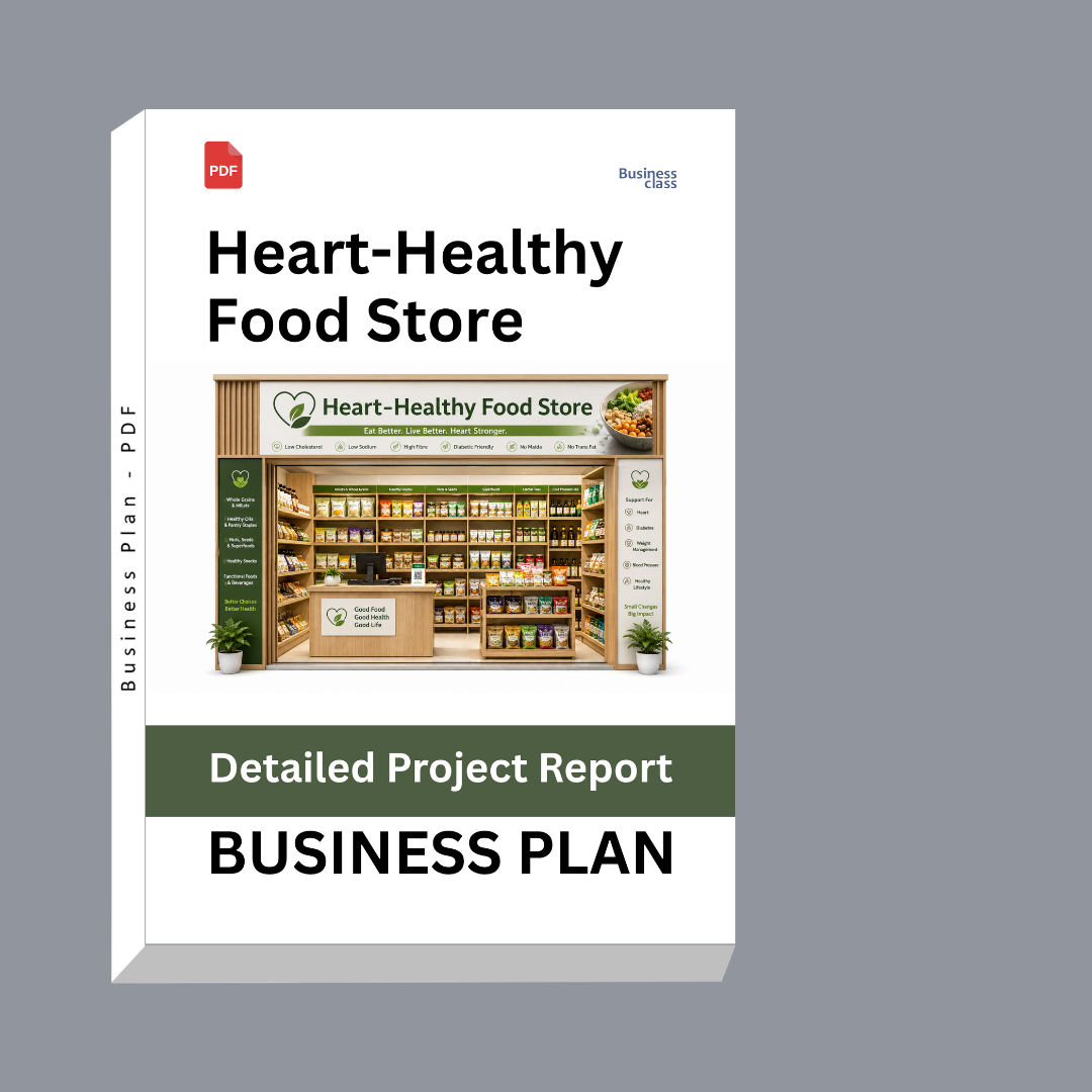 Heart-Healthy Food Store Business Plan: Detailed Project Report – DPR