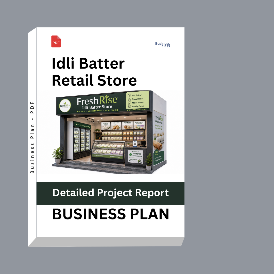Idli Batter Retail Store Detailed Project Report – DPR & Business Plan