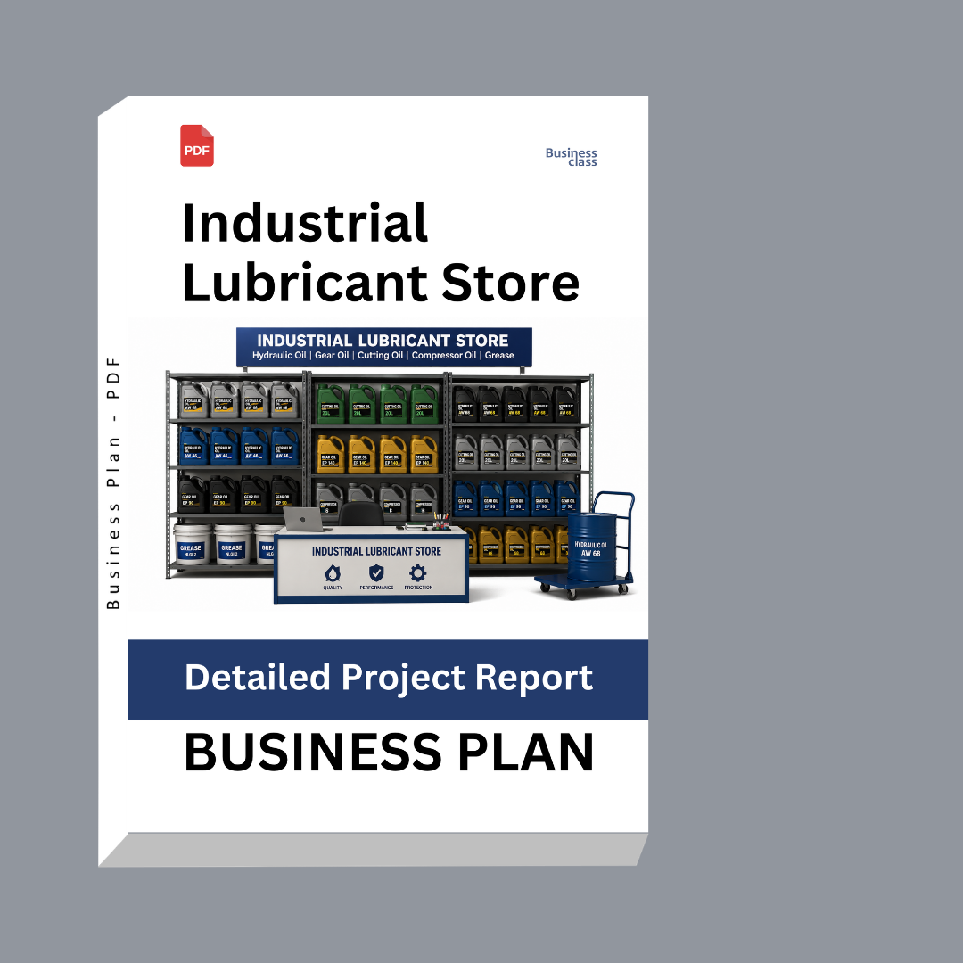 Industrial Lubricant Store Detailed Project Report – DPR Business Plan