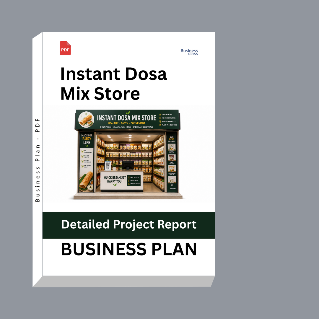 Instant Dosa Mix Store Detailed Project Report – DPR & Business Plan