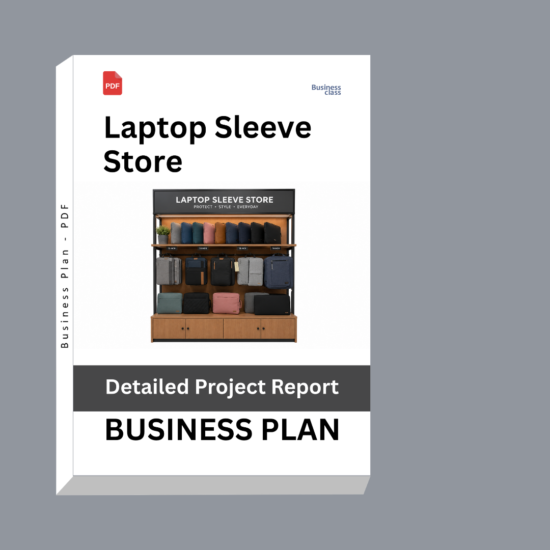 Laptop Sleeve Store Business Plan | Detailed Project Report – DPR