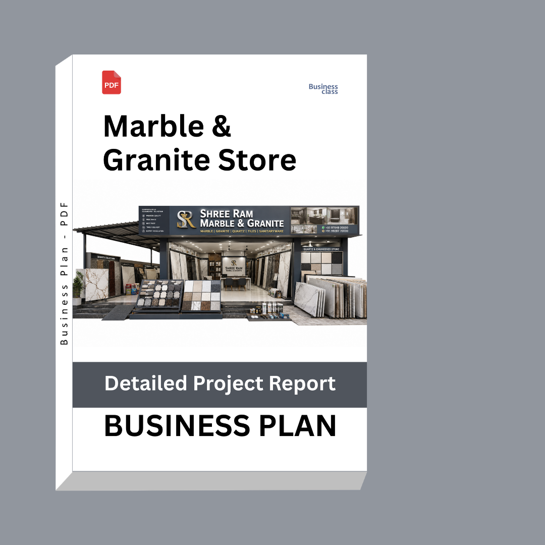Marble & Granite Store Detailed Project Report – DPR Business Plan