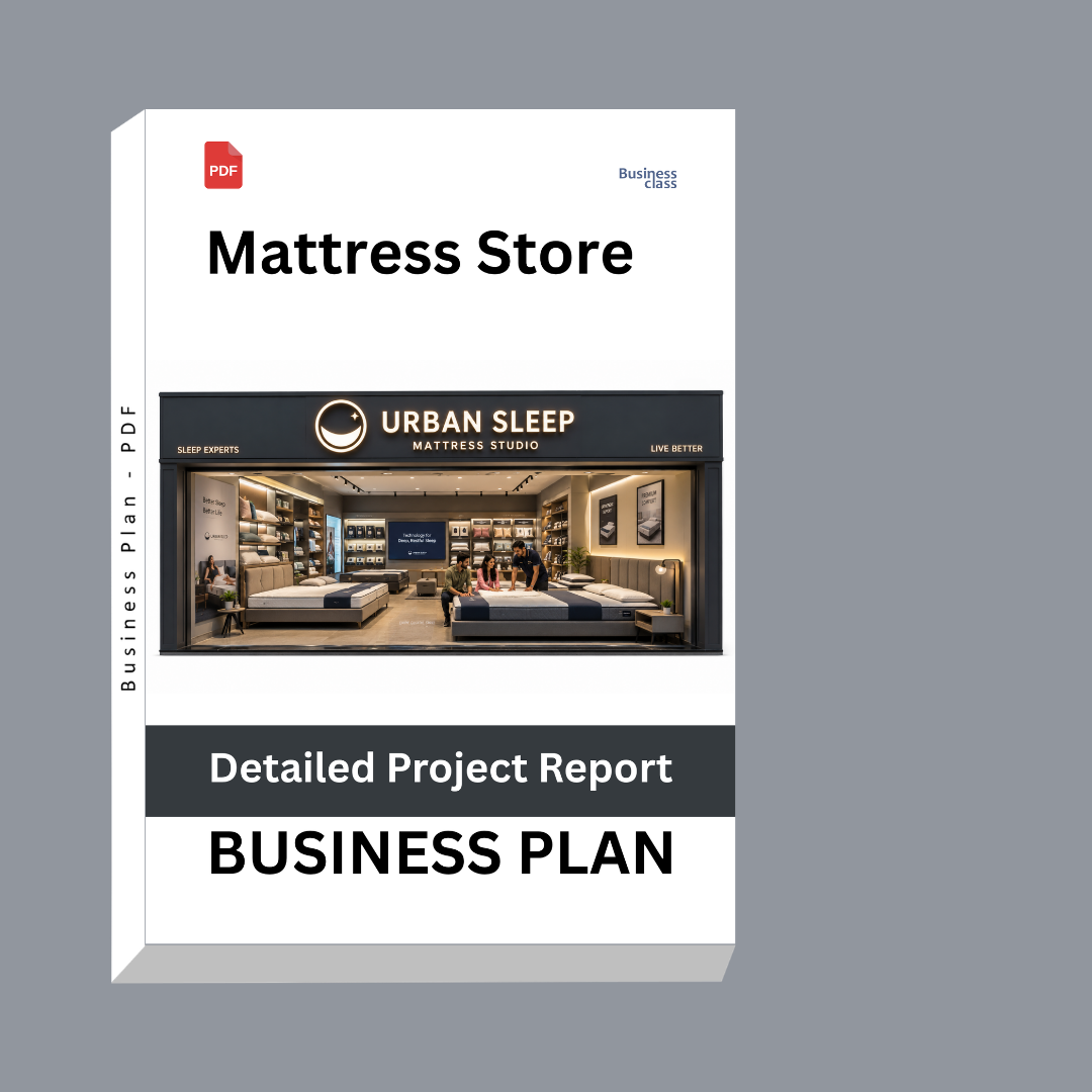 Mattress Store Detailed Project Report – DPR & Business Plan