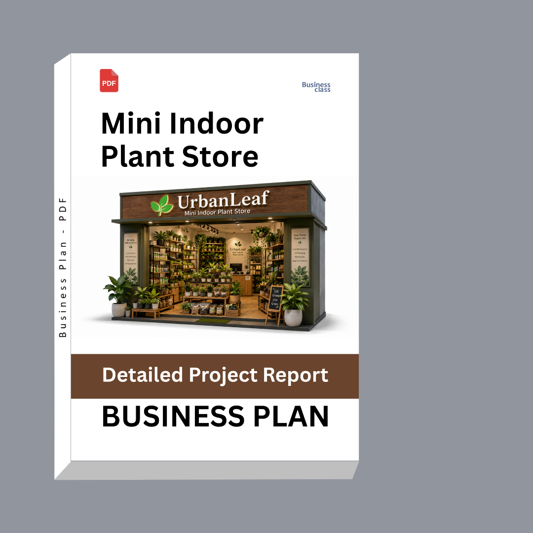 Mini Indoor Plant Store Detailed Project Report – DPR & Business Plan
