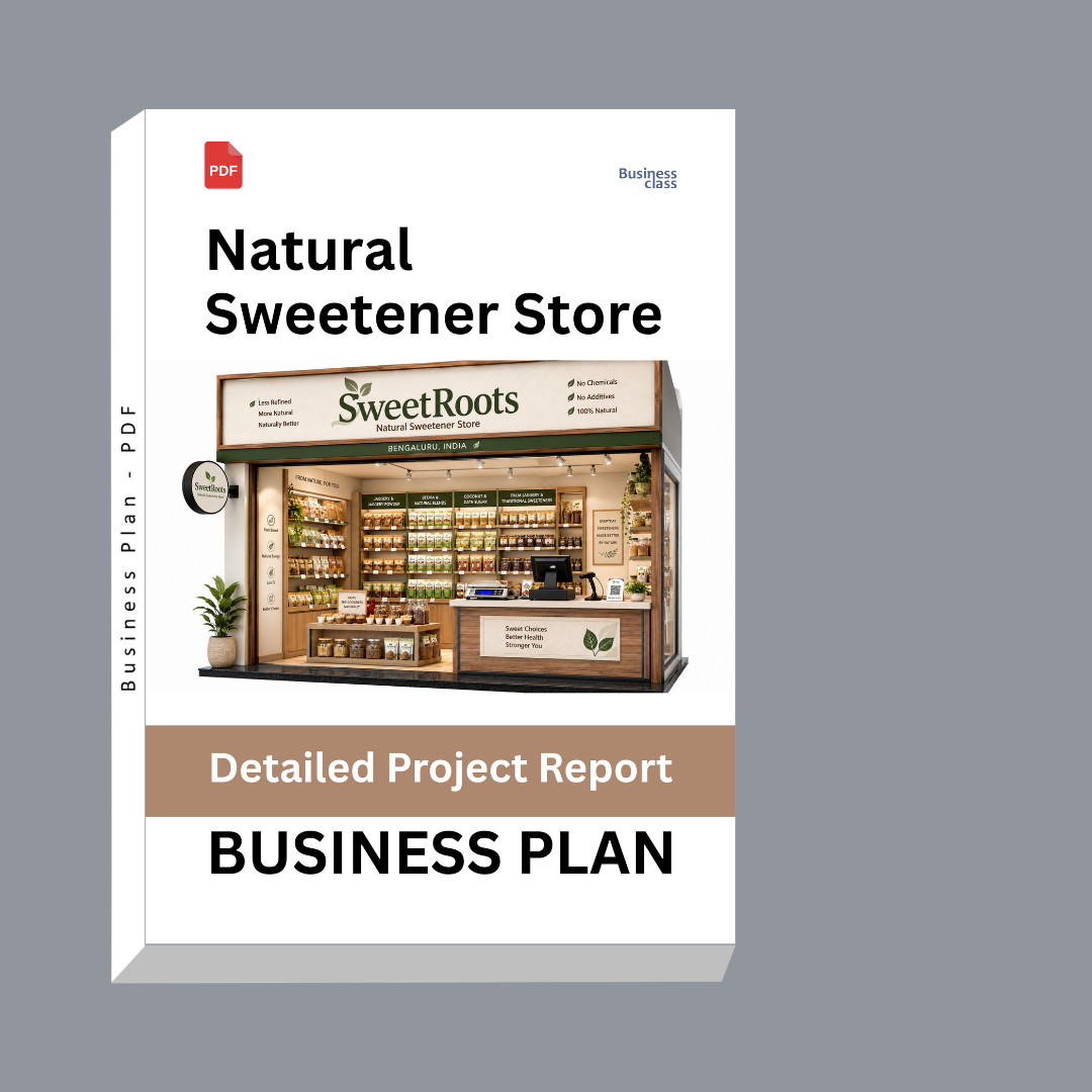 Natural Sweetener Store Detailed Project Report – DPR & Business Plan