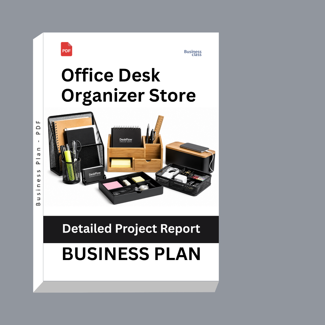 Office Desk Organizer Store Detailed Project Report – DPR Business Plan