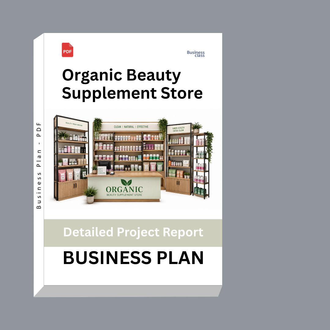 Organic Beauty Supplement Store Detailed Project Report – DPR Business Plan