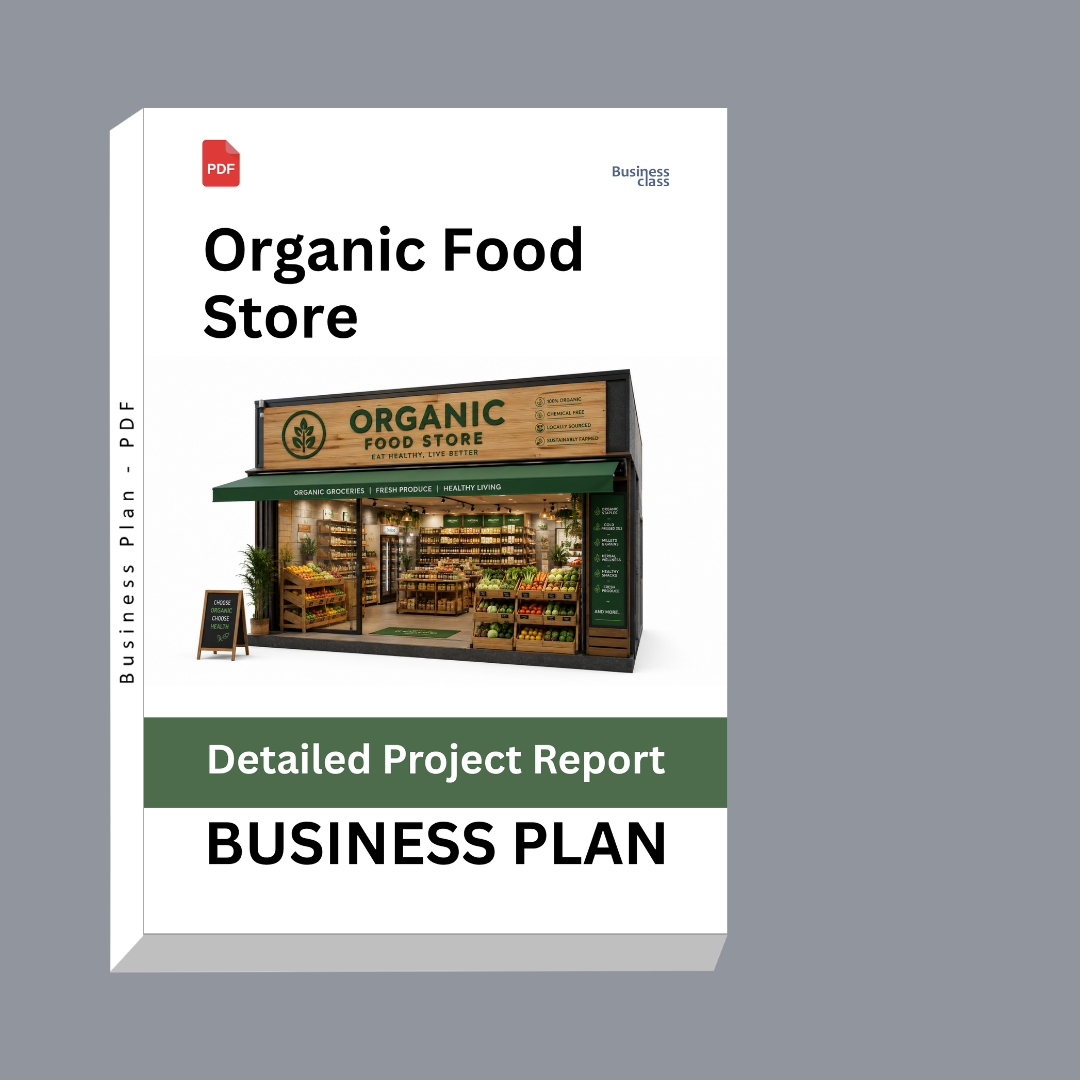 Organic Food Store Detailed Project Report – DPR & Business Plan