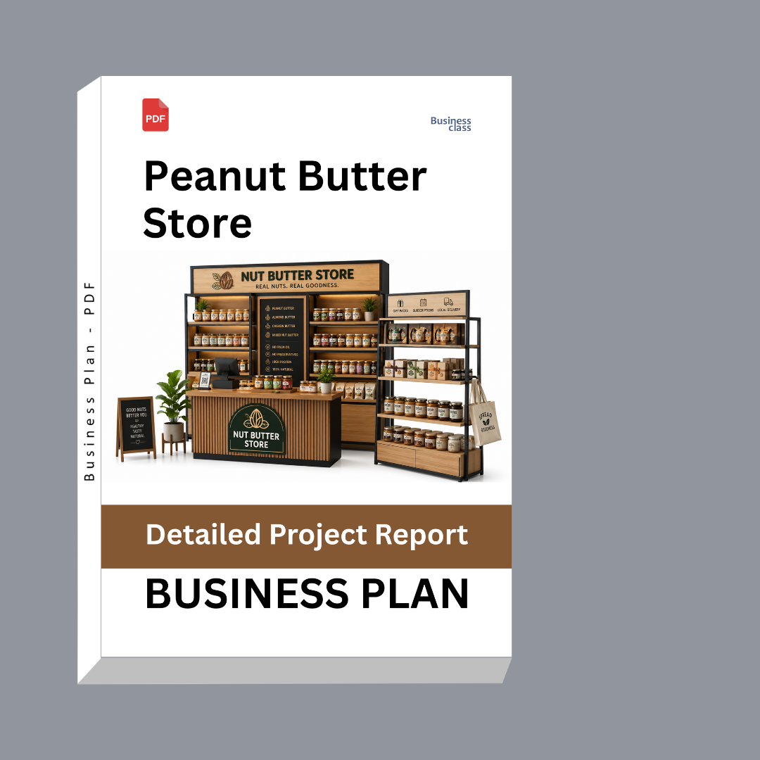Peanut Butter Store Detailed Project Report – DPR & Business Plan