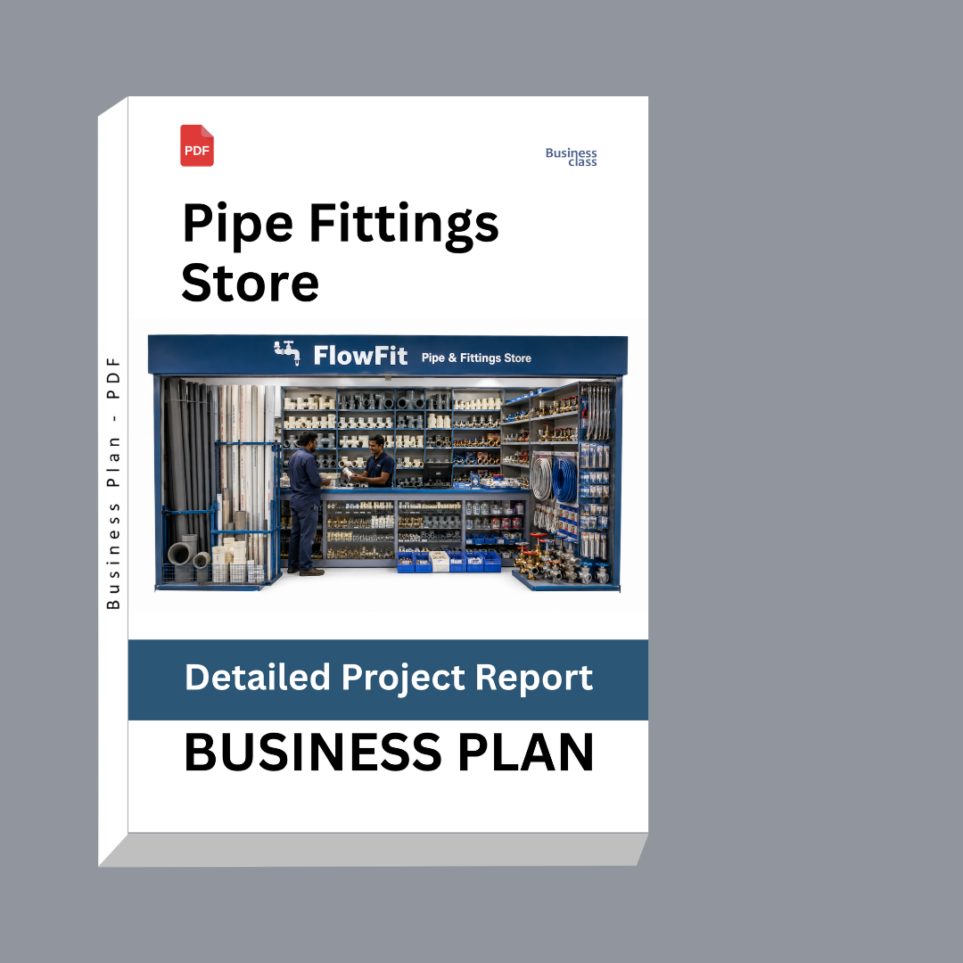 Pipe Fittings Store Detailed Project Report – DPR & Business Plan
