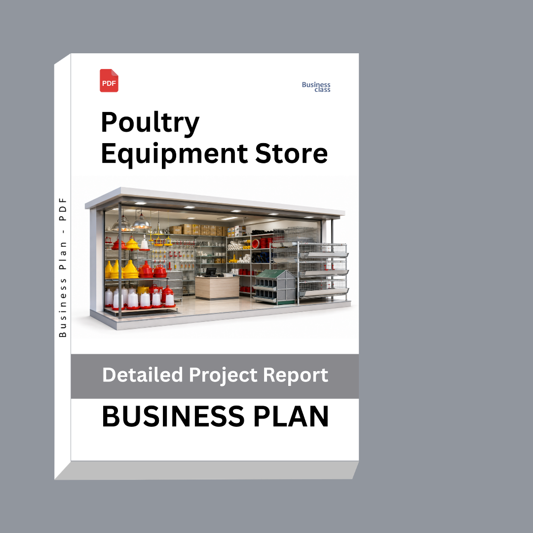 Poultry Equipment Store Detailed Project Report – DPR & Business Plan