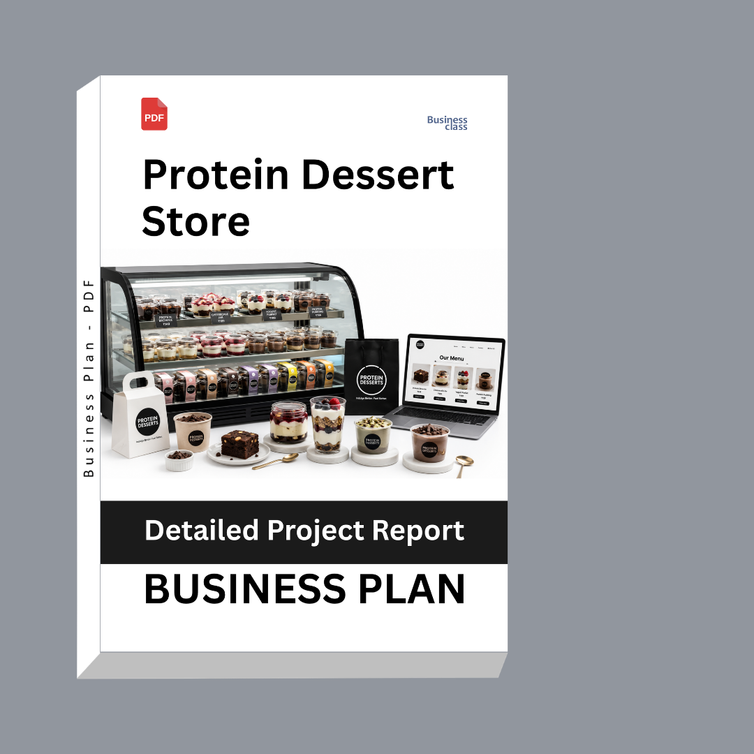 Protein Dessert Store Detailed Project Report – DPR & Business Plan