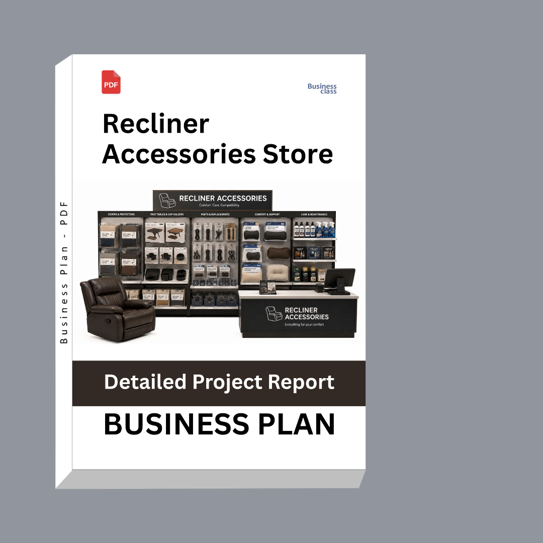 Recliner Accessories Store Detailed Project Report – DPR Business Plan
