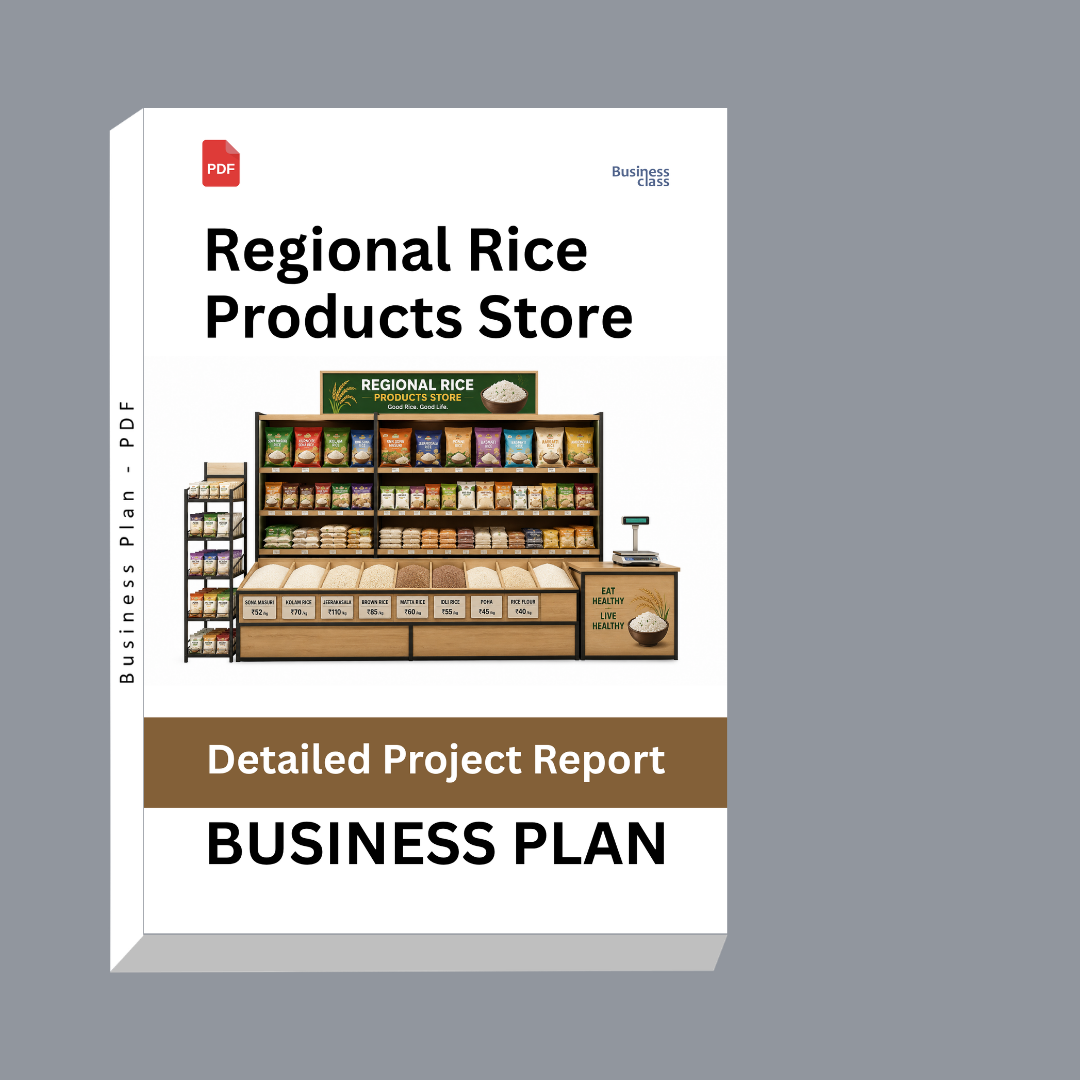 Regional Rice Products Store: Detailed Project Report – DPR Business Plan