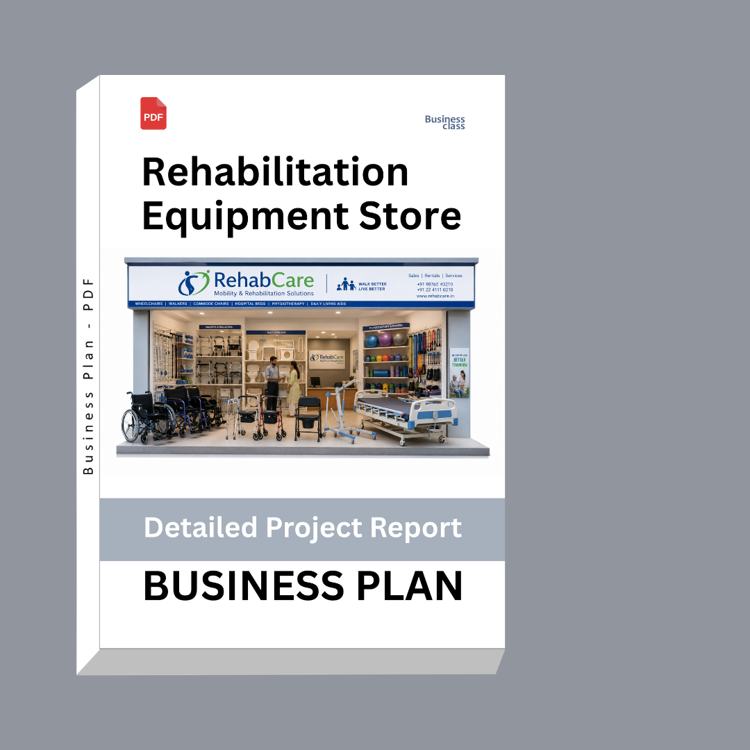 Rehabilitation Equipment Store Detailed Project Report – DPR Business Plan