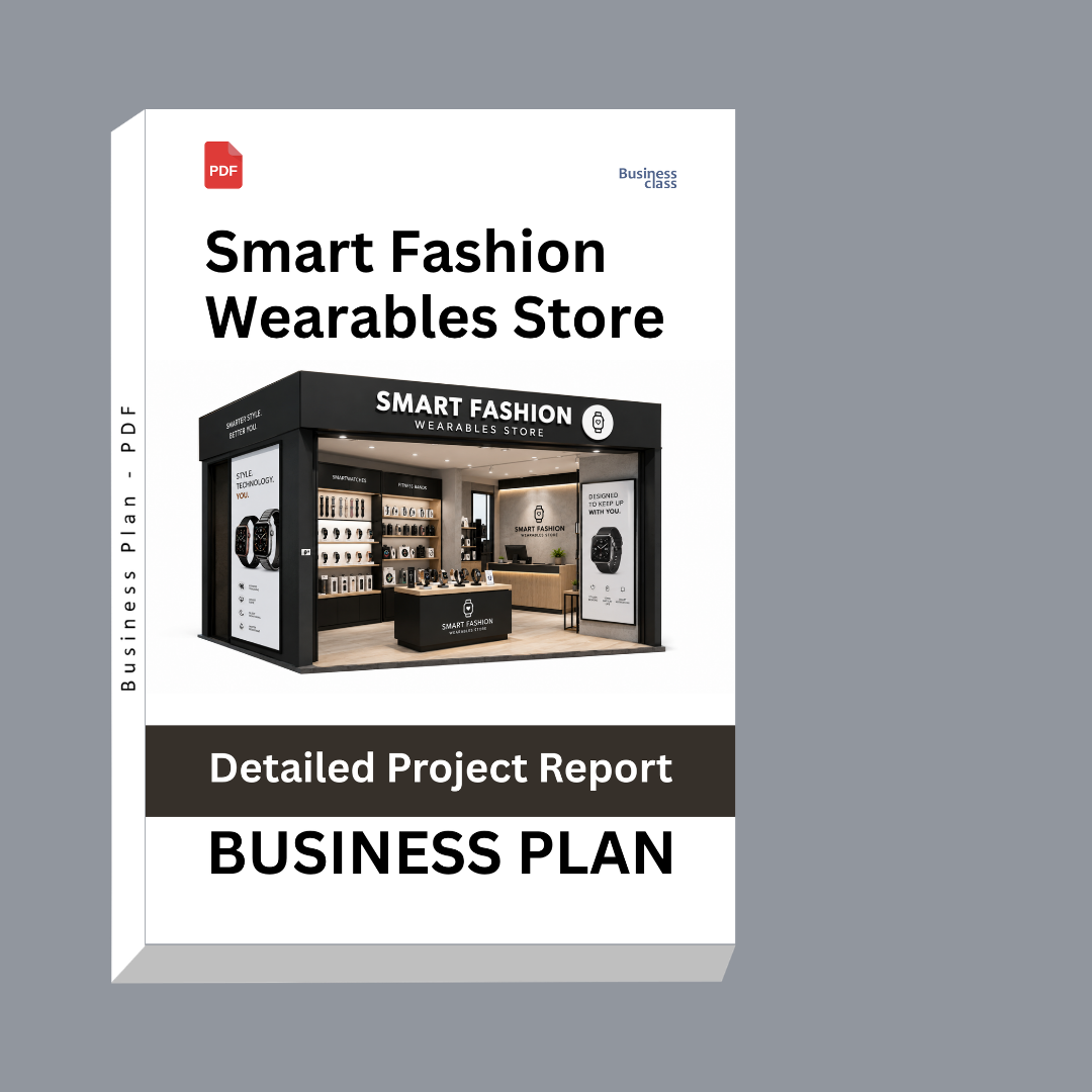 Smart Fashion Wearables Store Detailed Project Report – DPR & Business Plan