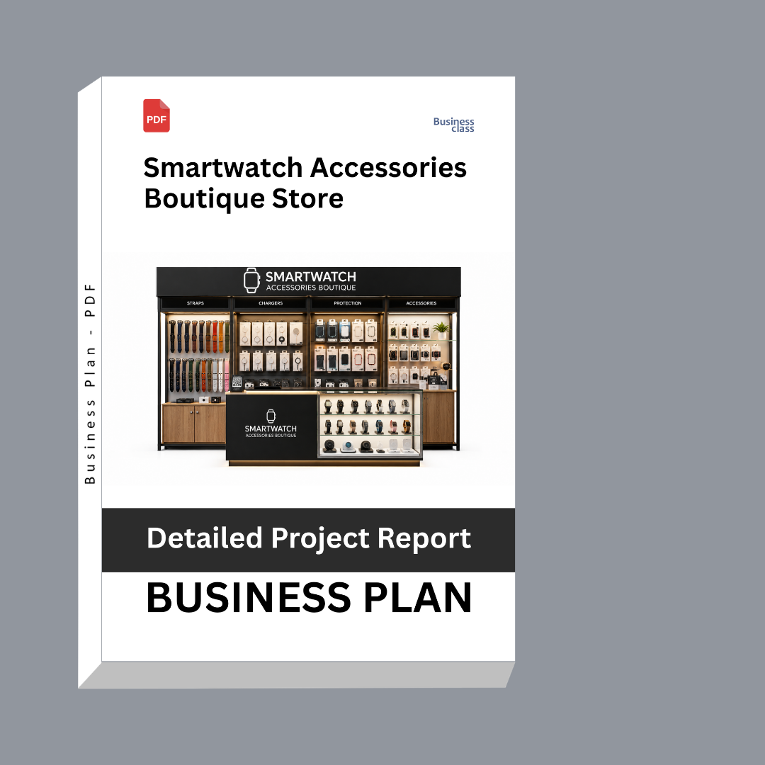Smartwatch Accessories Boutique Store Business Plan | Detailed Project Report – DPR